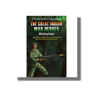 Great Indian War Heroes Blazing Guns | Book Paperback (Shree)