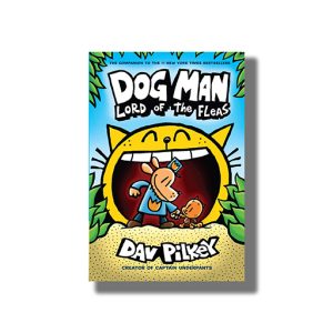 Dog Man Lord Of The Fleas # 5 | From The Creator Of Captain Underpants | Book Hardcover (Dav Pilkey)
