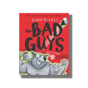 Bad Guys Episode # 8 | Superbad Back Book Paperback (Aaron Blabey)