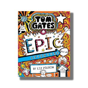 Tom Gates # 13 | Epic Adventure Book Paperback (Liz Pichon)