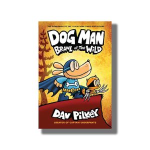 Dog Man # 6 | Brawl Of The Wild | From The Creator Of Captain Underpants | Book Hardcover (Dav Pilkey)