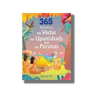 365 Stories From The Vedas The Upanishads And The Puranas | Book Hardcover (Om Kidz)