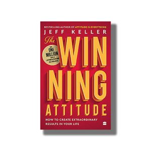 Winning Attitude | How To Create Extraordinary Results In Your Life Books Paperback (Jeff Keller)