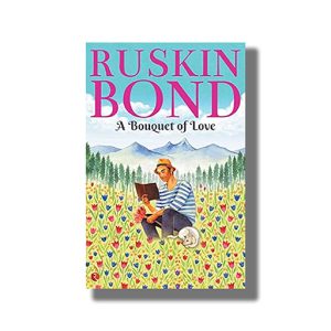 A Bouquet of Love | Book Paperback (Ruskin Bond)