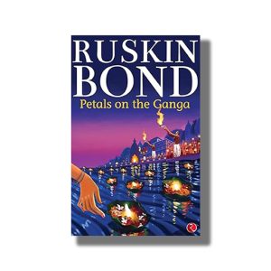 Petals on the Ganga | Book Paperback (Ruskin Bond)
