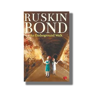 An Underground Walk | Book Paperback (Ruskin Bond)