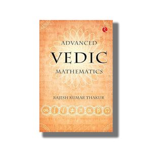 Advanced Vedic Mathematics | Book Paperback (Rajesh Kumar Thakur)
