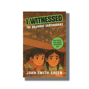 I Witnessed | The Gujarat Earthquake | Book Paperback (John Smith-Sreen)