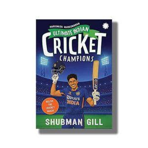 Ultimate Indian Cricket Champions | Shubman Gill | Book Paperback (Harismita Vaideswaran)