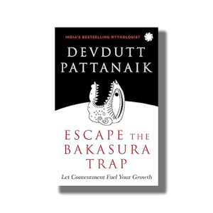 Escape The Bakasura Trap | Let Contentment Fuel Your Growth | Book Paperback (Devdutt Pattanaik)