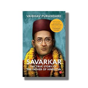 Savarkar | The True Story of the Father | Book Paperback (Vaibhav Purandare)