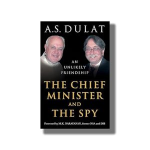 Chief Minister and The Spy | Book Hardcover (A S Dulat)