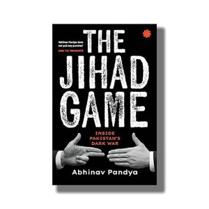 Jihad Game | Inside Pakistans Dark War | Book Paperback (Abhinav Pandya)