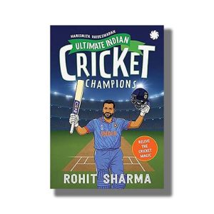 Ultimate Indian Cricket Champions | Rohit Sharma | Book Paperback (Harismita Vaideswaran)