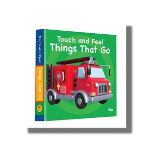 Touch and Feel Things That Go | Board Book (Om Kidz)