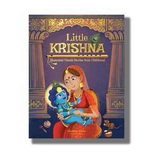 Little Krishna | Illustrated Untold Stories From Childhood | Book Hardcover (Wonder House) Shubha Vilas