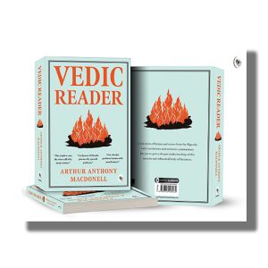 Vedic Reader | Comprehensive Guide To Rigveda | Introduction To Vedas | Contains 30 Hymns Of Rigveda | Indian Mythology | Book Paperback (Fingerprint) Arthur Anthony