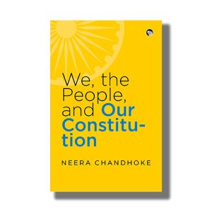 We The People And Our Constitution |  Book Paperback (Neera Chandhoke)