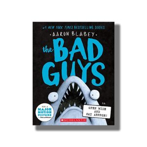 Bad Guys #15 | Open Wide And Say Arrrgh | Book Paperback (Aaron Blabey)