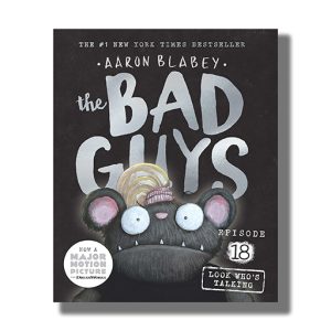 Bad Guys # 18 | Look Whos Talking | Book Paperback (Aaron Blabey)