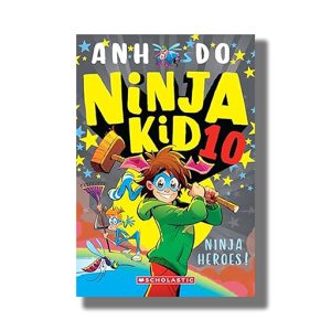 Ninja Kid # 10 | Ninja Heroes! | Book Paperback (Anh Do)