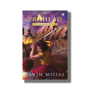 Prahlad (Book Three In The Narasimha Trilogy) | Book Paperback (Kevin Missal)