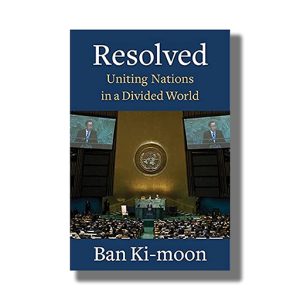 Resolved| Uniting Nations In A Divided World Book Paperback (Ban Ki Moon)