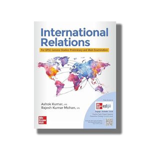 International Relations For General Studies Preliminary And Main Examinatio | Book Paperback (Ashok Kumar)