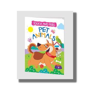 Touch And Feel Pet Animals Tfb 003 | Book Hardcover (Hello Friend)