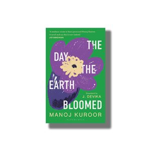 Day The Earth Bloomed | Book Paperback (Manoj Kuroor)
