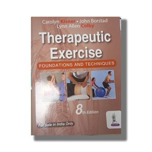 Therapeutic Exercise Foundations And Techniques 8Th 2023 | Book Paperback (Carolyn Kisner)