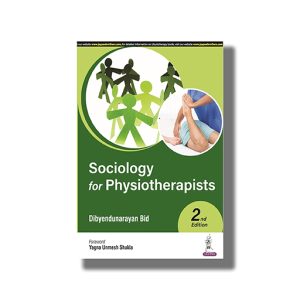 Sociology For Physiotherapists 2Th Edition | Book Paperback (Dibyendunarayan Bid)
