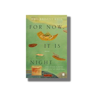 For Now It Is Night Stories | Book Paperback (Hari Krishna Kaul)