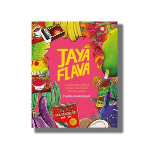 Jayaflava | A Celebration Of Food Flavour And Recipes From Sri Lanka |  Book Hardcover (Tasha Marikkar)