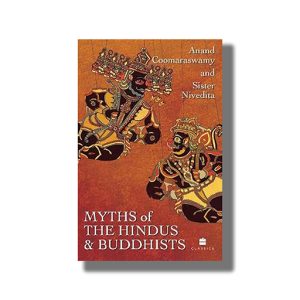 Myths of the Hindus and Buddhists | Book Paperback (Ananda K Coomaraswamy)