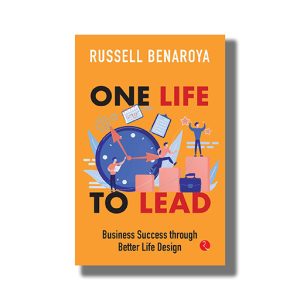 One Life To Lead | Business Success Through Better Life Design | Book Paperback (Russell Benaroya)