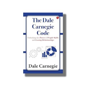 Dale Carnegie Code | Unlocking the Power of People Skills and Lasting Relationships | Book Paperback (Dale Carnegie)