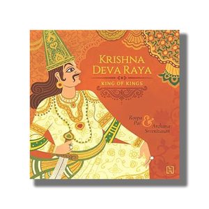 Krishna Deva Raya | King of Kings | Book Paperback (Roopa Pai)
