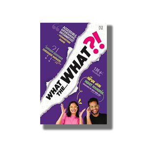 What the What?! | Book Paperback (Nipun Jain)