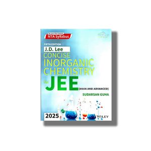 Wileys Concise Inorganic Chemistry For Jee Main And Advanced 5Th Edition 2025 | Book Paperback (J D Lee)