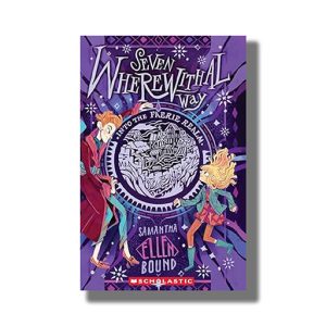 Seven Wherewithal Way | Into The Faerie Realm | Book Paperback (Samantha-Ellen Bound)