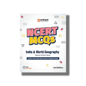 Ncert Mcqs India & World Geography Class 6 -12 (Old+New) For Upsc State Pscs And Other Competitive Exams 2Nd 2024-25 Edition | Book Paperback (Arihant) Code D963