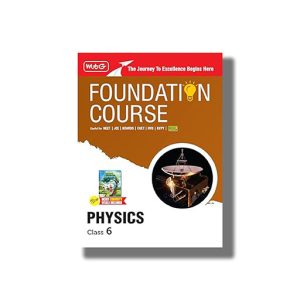 Foundation Course Physics for NEET/OLYMPIAD/NTSE Class 6 2025-26 Edition | Book Paperback (MTG)