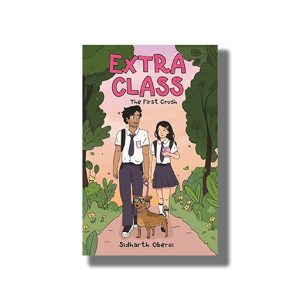 Extra Class | The First Crush | Book Paperback (Sidharth Oberoi)