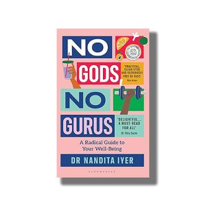 No Gods | No Gurus A Radical Guide to Your Wellbeing | Book Paperback (Nandita Iyer)