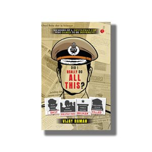 Did I Really Do All This | Memoirs of a Gentleman Cop Who Dared to be Different | Book Hardcover (Vijay Raman)