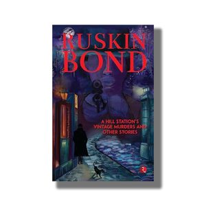 A Hill Stations Vintage Murders and Other Stories | Book Paperback (Ruskin Bond)