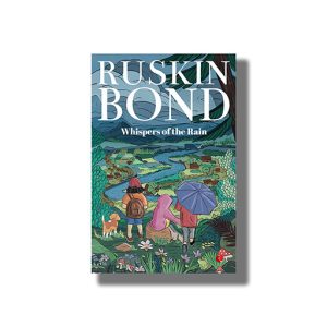 Whispers Of The Rain | Book Paperback (Ruskin Bond)