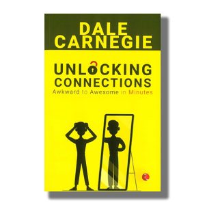 Unlocking Connections | Awkward to Awesome in Minutes | Book Paperback (Dale Carnegie)