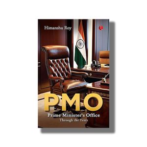 PMO | Prime Minister s Office Through the Years | Book Paperback (Himanshu Roy)